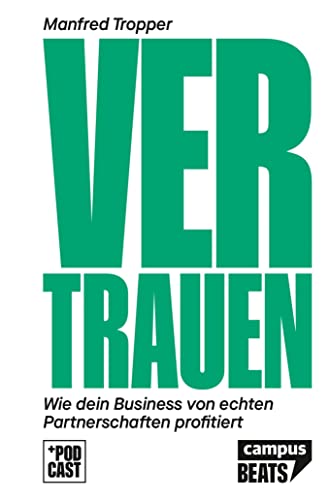 Vertrauen: Wie dein Business von echten Partnerschaften profitiert (CampusBeats) von Campus Verlag GmbH